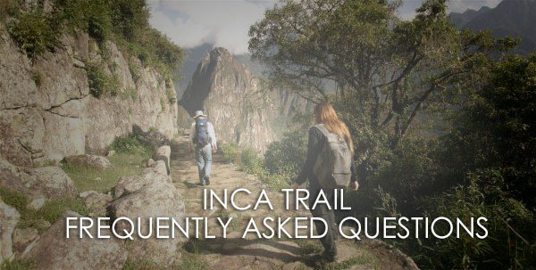 Inca Trail FAQs – Frequently Asked Questions