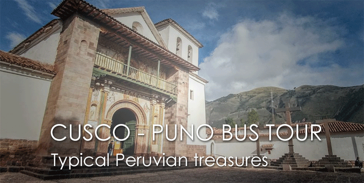 Bus Tour from Cusco to Puno: typical archeaological Peruvian treasures