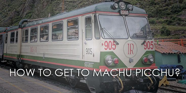Guide: How to get to Machu Picchu