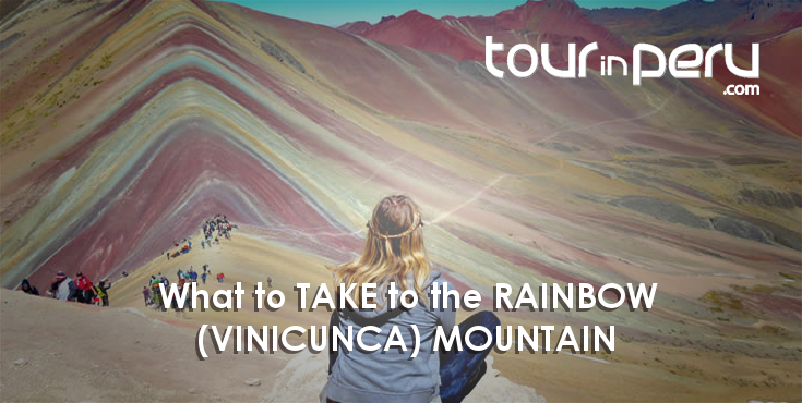 WHAT TO TAKE to the RAINBOW MOUNTAIN (VINICUNCA) for the amazing 1-Day Tour