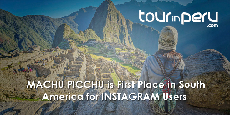 MACHU PICCHU is trending again – FIRST PLACE in South America on INSTAGRAM