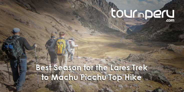 BEST SEASON for the LARES TREK to Machu Picchu – 4 days of major adventure