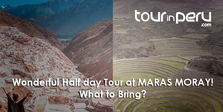 MARAS MORAY Half-Day Tour to the wonderful Sacred Valley – WHAT TO BRING