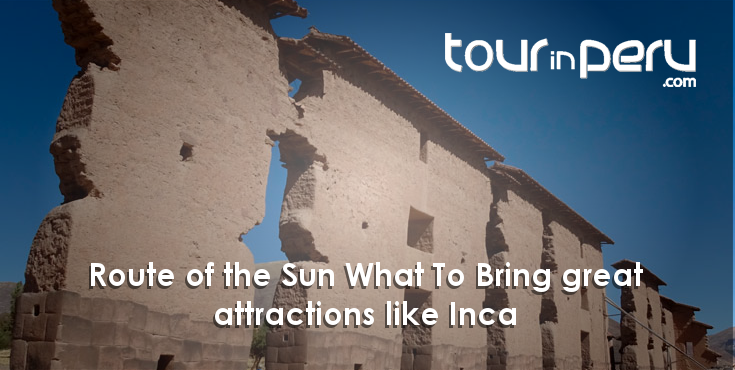 Route of the Sun, What To Bring for this journey