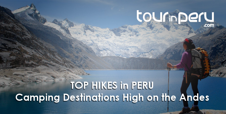 Great hikes in PERU with CAMPING – Top DESTINATIONS on the Andean wilderness
