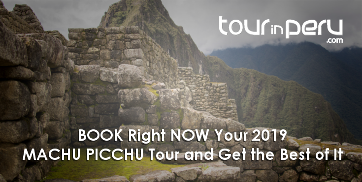 BOOK right now a splendid and unforgettable MACHU PICCHU  TOUR for 2019!