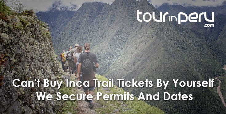 Can’t BUY INCA TRAIL permits YOURSELF – Benefits of our travel agency